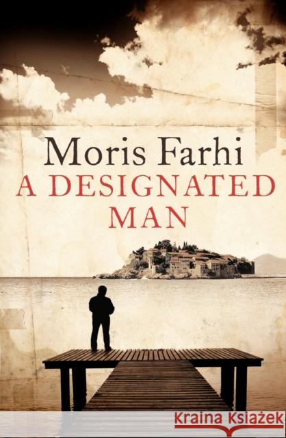 A Designated Man Moris Farhi 9781846590689 Saqi Books