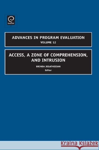 Access: A Zone of Comprehension and Intrusion Brinda Jegatheesan 9781846638909 Emerald Publishing Limited