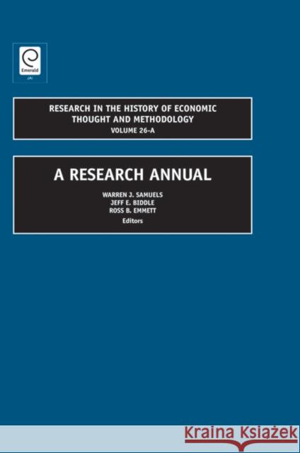 A Research Annual Warren J. Samuels, Jeff E. Biddle, Ross B. Emmett 9781846639043