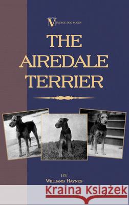 The Airedale Terrier Haynes, William 9781846640643