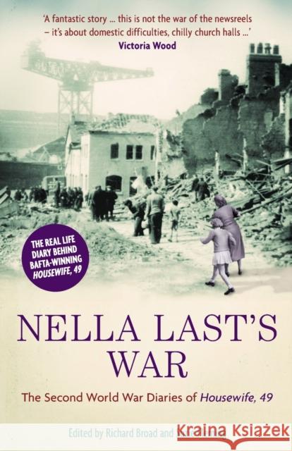 Nella Last's War: The Second World War Diaries of 'Housewife, 49' Nella Last 9781846680007 Profile Books Ltd