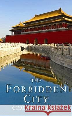 The Forbidden City Geremie R. Barme 9781846680267 PROFILE BOOKS LTD