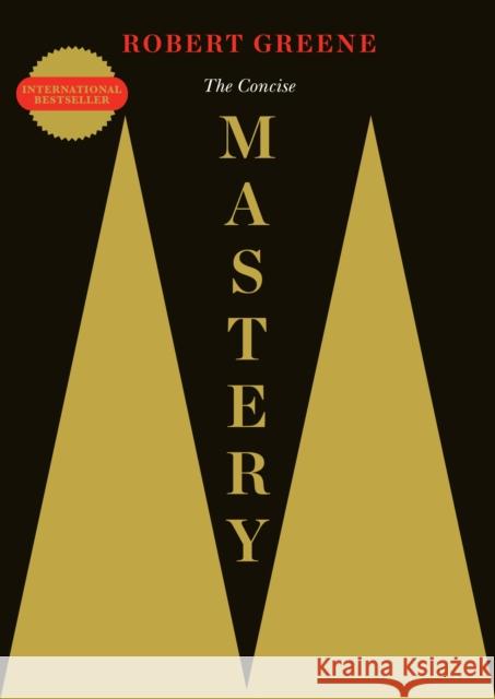 The Concise Mastery Robert Greene 9781846681561 Profile Books Ltd