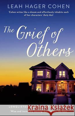 The Grief of Others Leah Hager Cohen 9781846686276