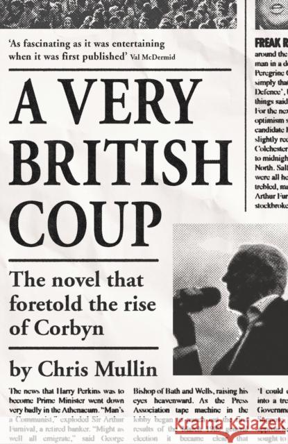 A Very British Coup Chris Mullin 9781846687402 Profile Books Ltd