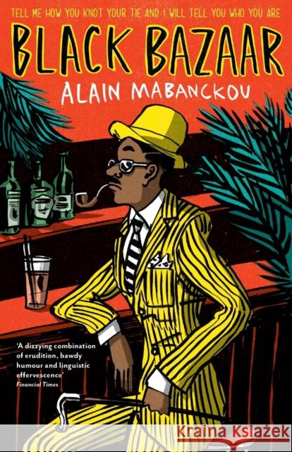 Black Bazaar Alain Mabanckou 9781846687778 Profile Books Ltd