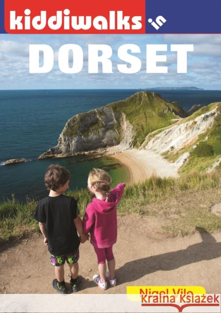 Kiddiwalks in Dorset Nigel Vile 9781846740671