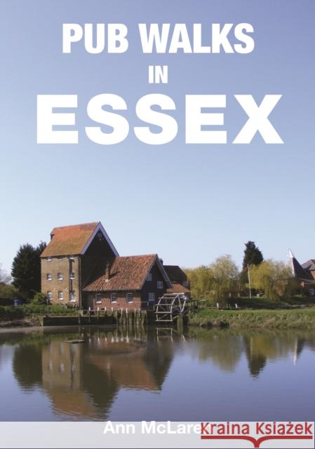 Pub Walks in Essex Ann McLaren 9781846740947 Countryside Books