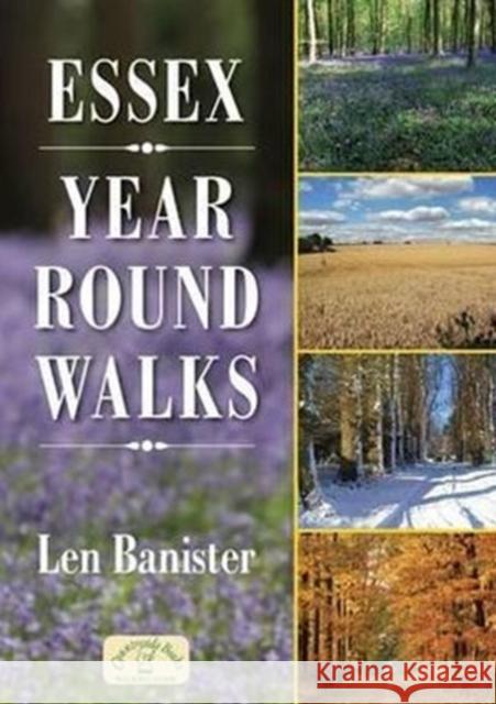 Essex Year Round Walks Banister, Len 9781846742514 Countryside Books