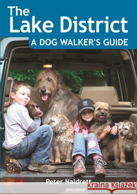 Lake District a Dog Walker's Guide Peter Naldrett 9781846743214 Countryside Books