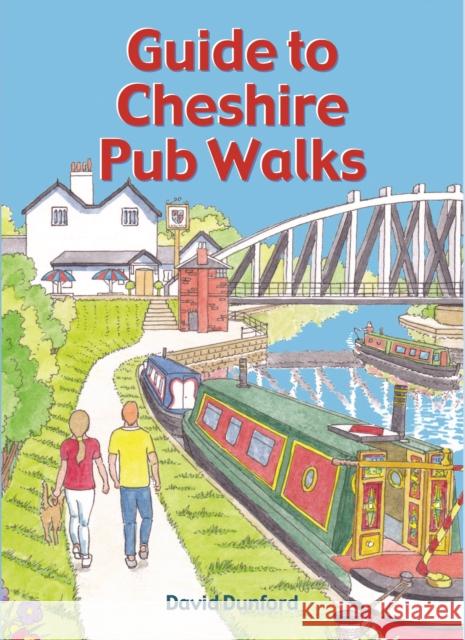 Guide to Cheshire Pub Walks: 20 Circular Walks David Dunford 9781846744105 Countryside Books