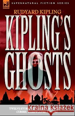 Kipling's Ghosts Rudyard Kipling 9781846771033 Leonaur Ltd