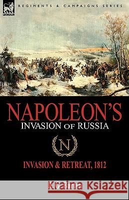 Napoleon's Invasion of Russia: Invasion & Retreat, 1812 Burton, R. G. 9781846779398 Leonaur Ltd
