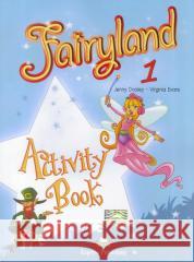 Fairyland 1 Activity Book Virginia Evans, Jenny Dooley 9781846795268 Express Publishing UK Ltd