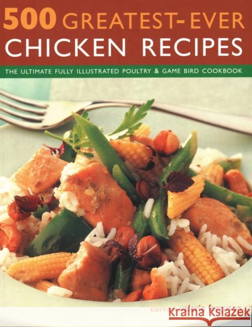 500 Greatest-Ever Chicken Recipes: The ultimate fully-illustrated poultry & game bird cookbook  9781846814785 BOOKMART