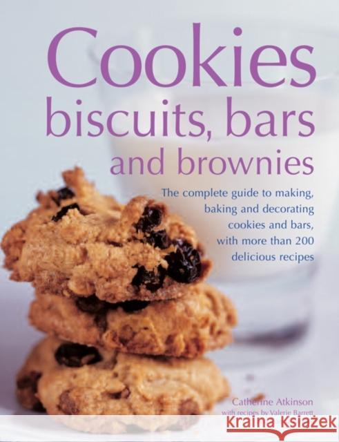 Cookies, Biscuits, Bars and Brownies Catherine Atkinson 9781846817083 0