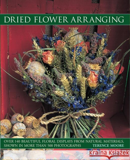 Dried Flower Arranging Moore Terence 9781846817328 Anness Publishing