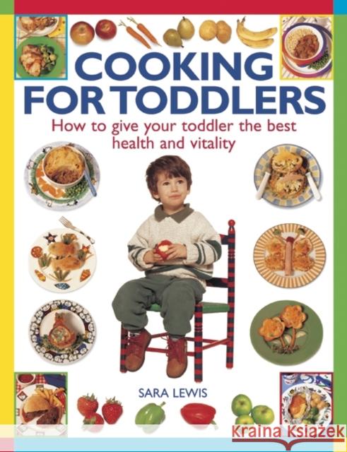 Cooking for Toddlers Lewis Sara 9781846819780