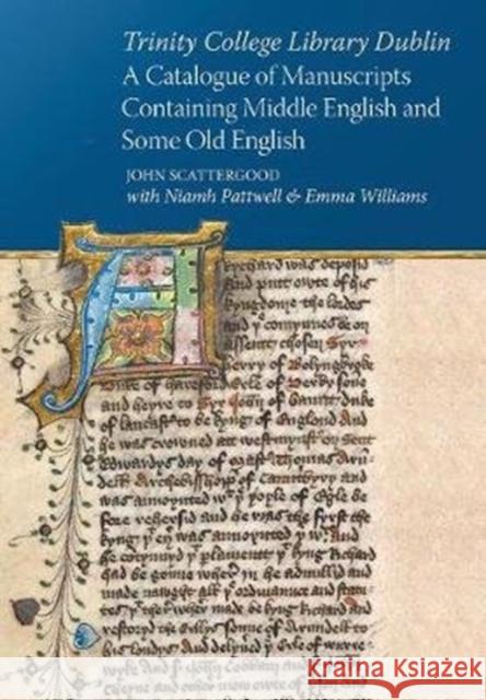 Trinity College Library Dublin: A Catalogue of Manuscripts Containing Middle English and Some Old English Pattwell, Niamh 9781846828522 Four Courts Press