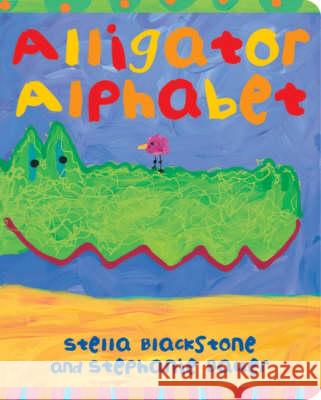 Alligator Alphabet Stella Blackstone 9781846860737