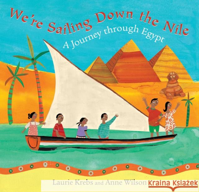 We're Sailing Down the Nile Laurie Krebs 9781846861949