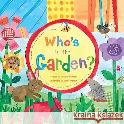 Who's in the Garden? Phyllis Gershator 9781846864032