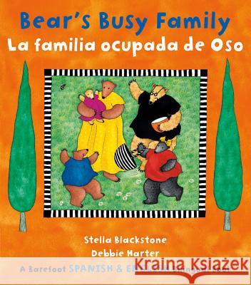 Bear's Busy Family / La Familia Ocupada de Oso Blackstone, Stella 9781846867712 0