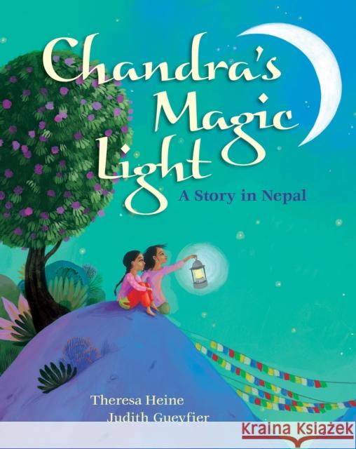 Chandra's Magic Light Theresa Heine 9781846868665 Barefoot Books Ltd