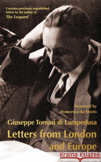 Letters from London and Europe: First English Translation Gioacchino Tomasi Lampedusa, J.G. Nichols 9781846881374 Alma Books Ltd