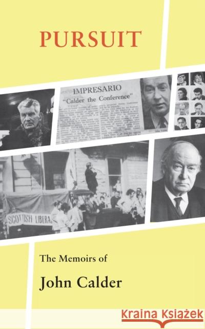 Pursuit: The Memoirs of John Calder John Calder 9781846883651