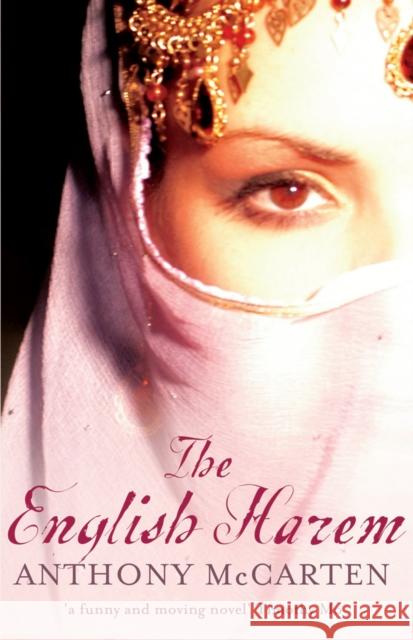 The English Harem Anthony McCarten 9781846883798