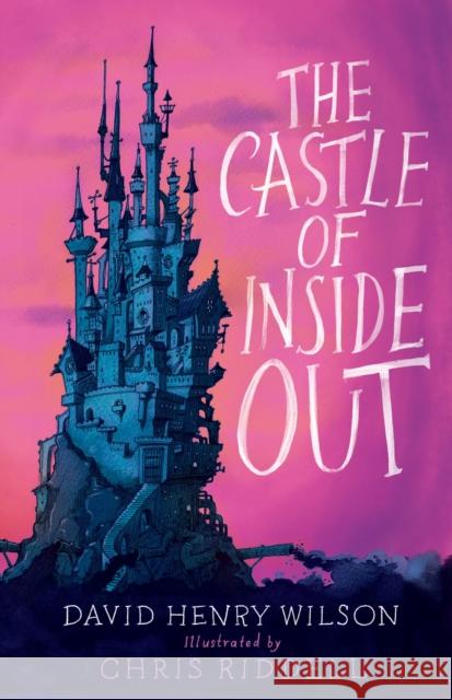 The Castle of Inside Out Henry Wilson 9781846883965 Alma Books Ltd