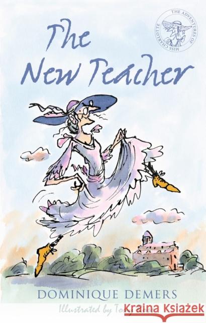 The New Teacher Dominique Demers, Tony Ross (Illustrator), Sander Berg 9781846883996