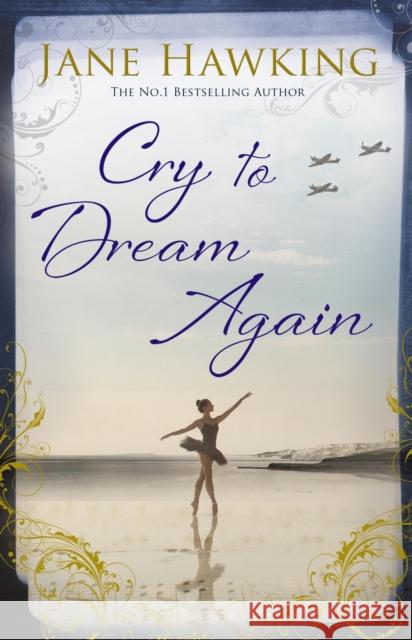 Cry to Dream Again Jane Hawking 9781846884375