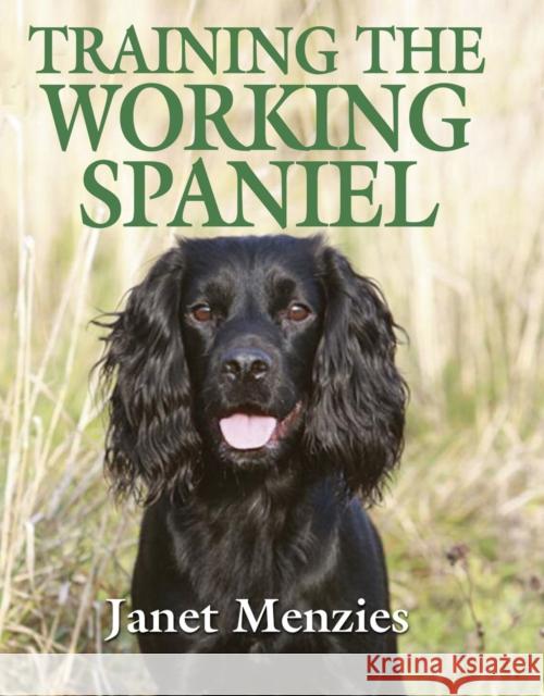 Training the Working Spaniel Janet Menzies 9781846890703 0