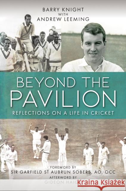 Beyond The Pavilion: Reflections on a Life in Cricket Barry Knight 9781846893704 Quiller Publishing Ltd