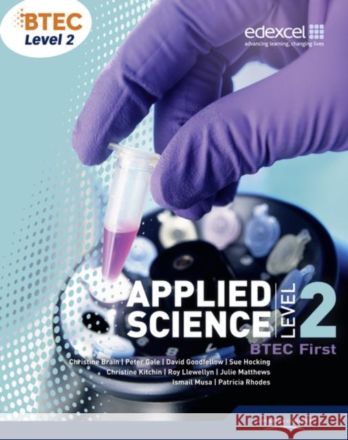 BTEC Level 2 First Applied Science Student Book Christine Brain 9781846906091