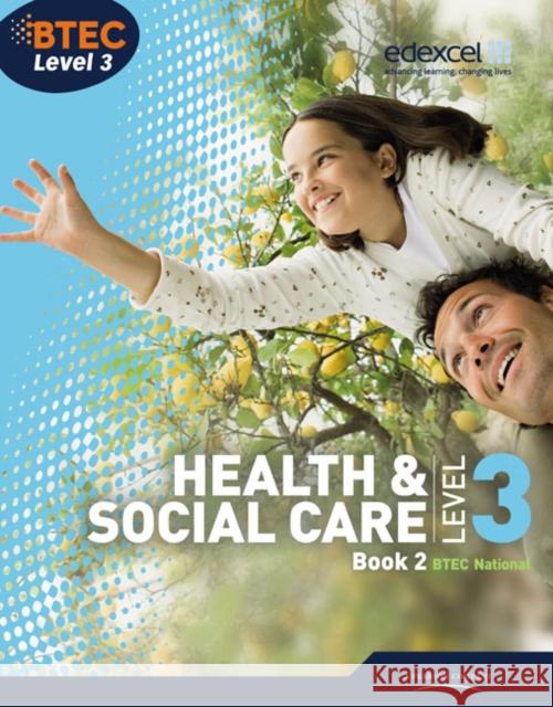 BTEC Level 3 National Health and Social Care: Student Book 2 Beryl Stretch 9781846907470 0