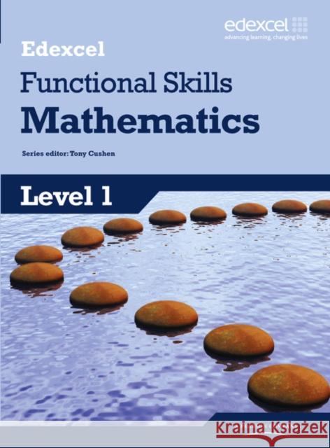 Edexcel Functional Skills Mathematics Level 1 Student Book Cushen, Tony 9781846907692 Pearson Education Limited
