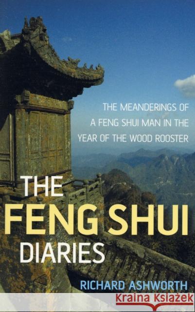Feng Shui Diaries Richard Ashworth 9781846940170