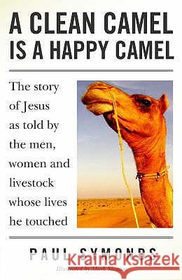 Clean Camel is a Happy Camel, A Paul Symonds 9781846940361 John Hunt Publishing