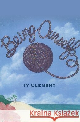 Being Ourself Ty Clement 9781846941825