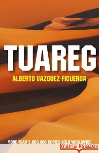 Tuareg Alberto Vazquez-Figueroa 9781846941924