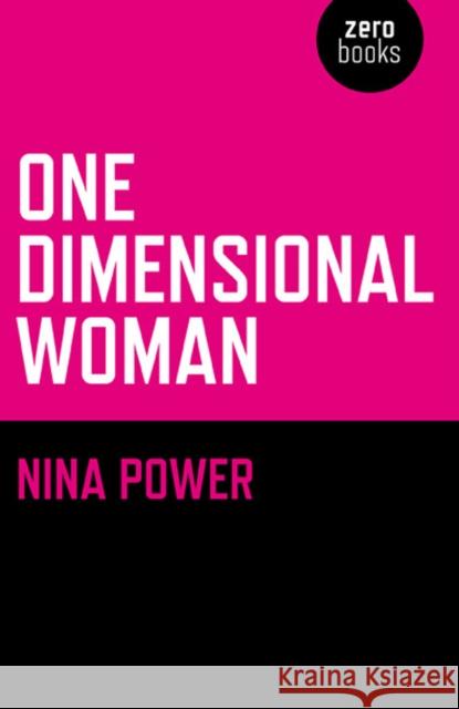 One Dimensional Woman Nina Power 9781846942419