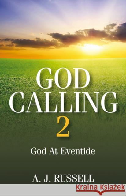 God Calling 2: God at Eventide A.J. Russell 9781846942730 Collective Ink