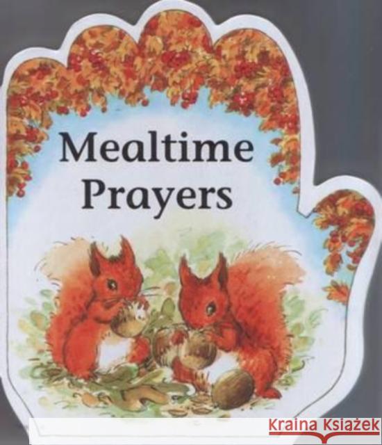 Mealtime Prayers Alan Parry, Linda Parry 9781846944505 John Hunt Publishing