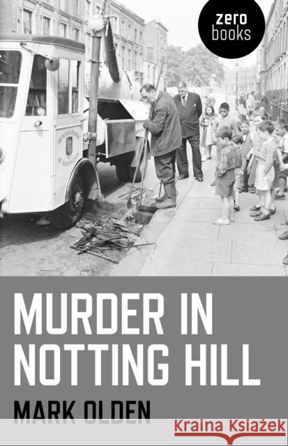 Murder in Notting Hill Mark Olden 9781846945366