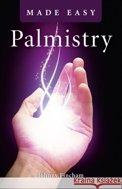 Palmistry Made Easy Johnny Fincham 9781846946202 0