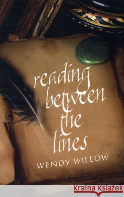 Reading Between the Lines: A Peek Into the Secret World of a Palm Reader Wendy Willow 9781846946721 O Books, John Hunt