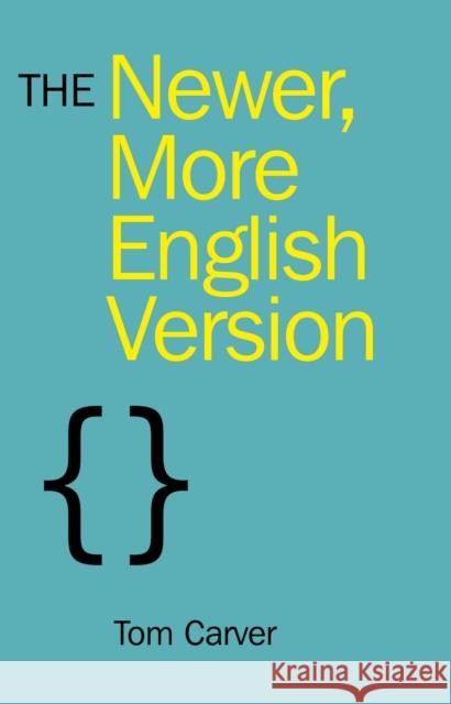 The Newer, More English Version Tom Carver 9781846947117